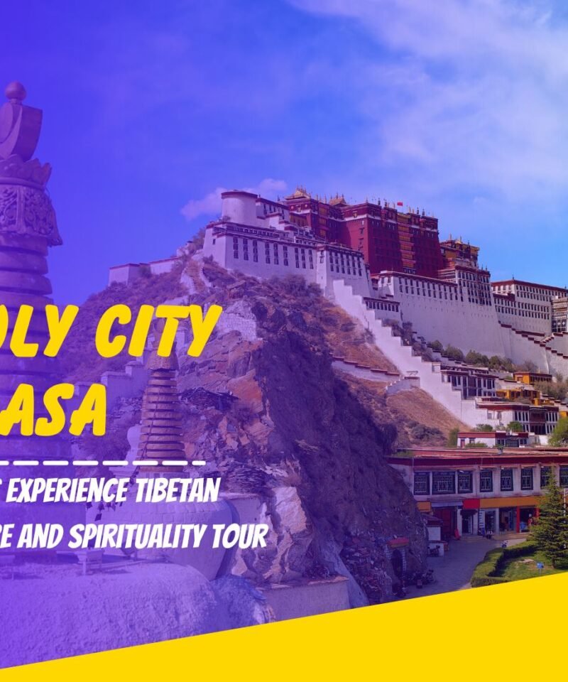 Journey to the Soul of Tibet: New Rebranded Four-Day Lhasa Exploration