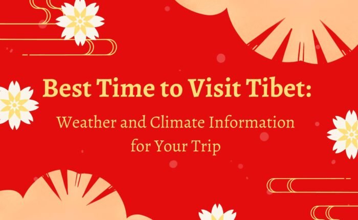 Best Time to Visit Tibet