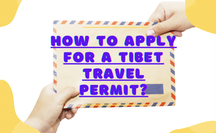 How to apply for a Tibet travel permit