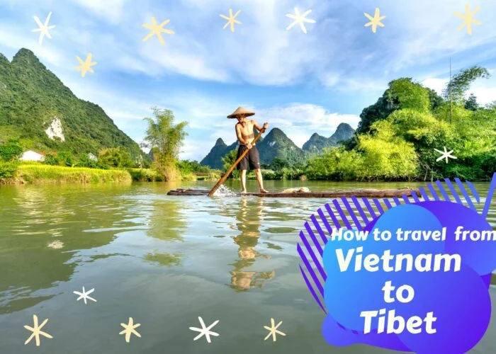 How to travel from Vietnam 2 to Tibet
