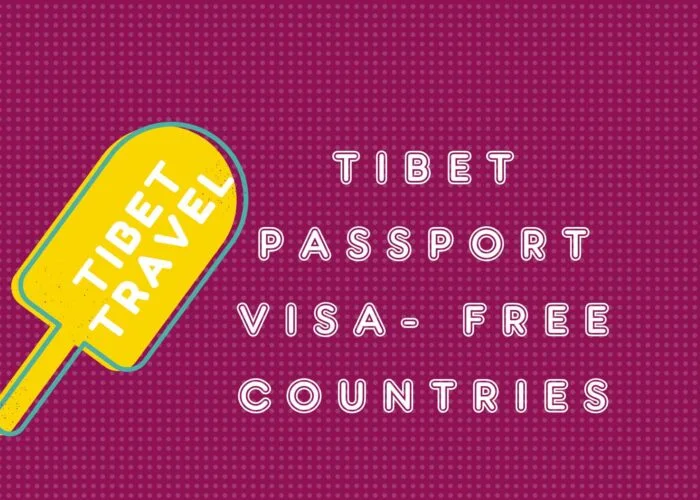 Tibet Passport Visa free Countries