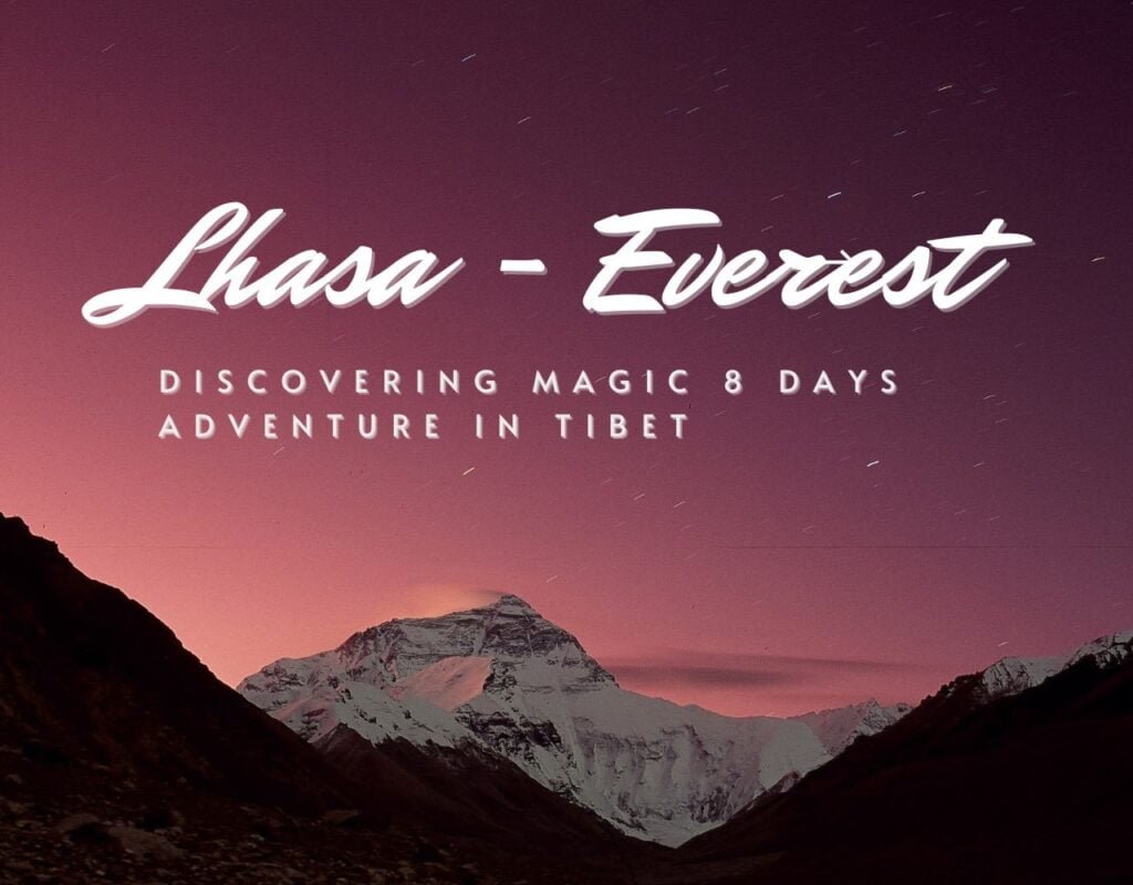8 days lhasa everest tour