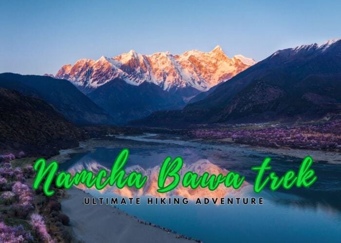 Discover Tibet: The Ultimate Hiking Adventure at Namchak Bawa Peak