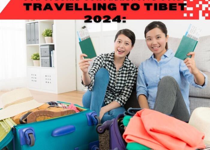 Travelling to Tibet 2024: Our Special Comprehensive Guide