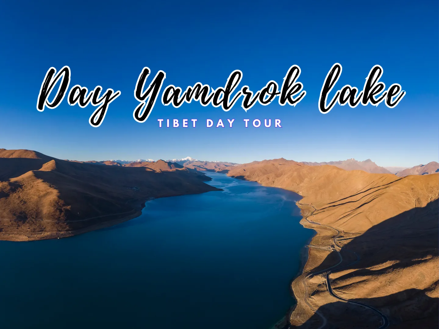 Yamdrok lake day tour