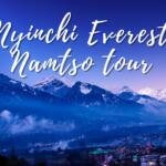 Epic 12-Day Tibetan Odyssey: From Nyingchi to Everest’s Summit